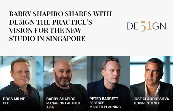 新加坡知名设计网站《DE51GN》专访 10 Design 董事总经理 - 亚洲 Barry Shapiro